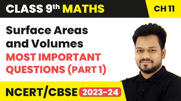 Surface Areas and Volumes - Most Important Questions (Part 1) | Class 9 Maths Chapter 11 | CBSE