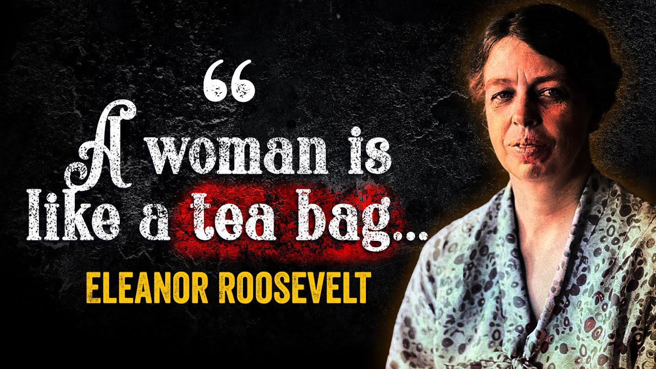 Eleanor Roosevelt  - Inspirational Quotes