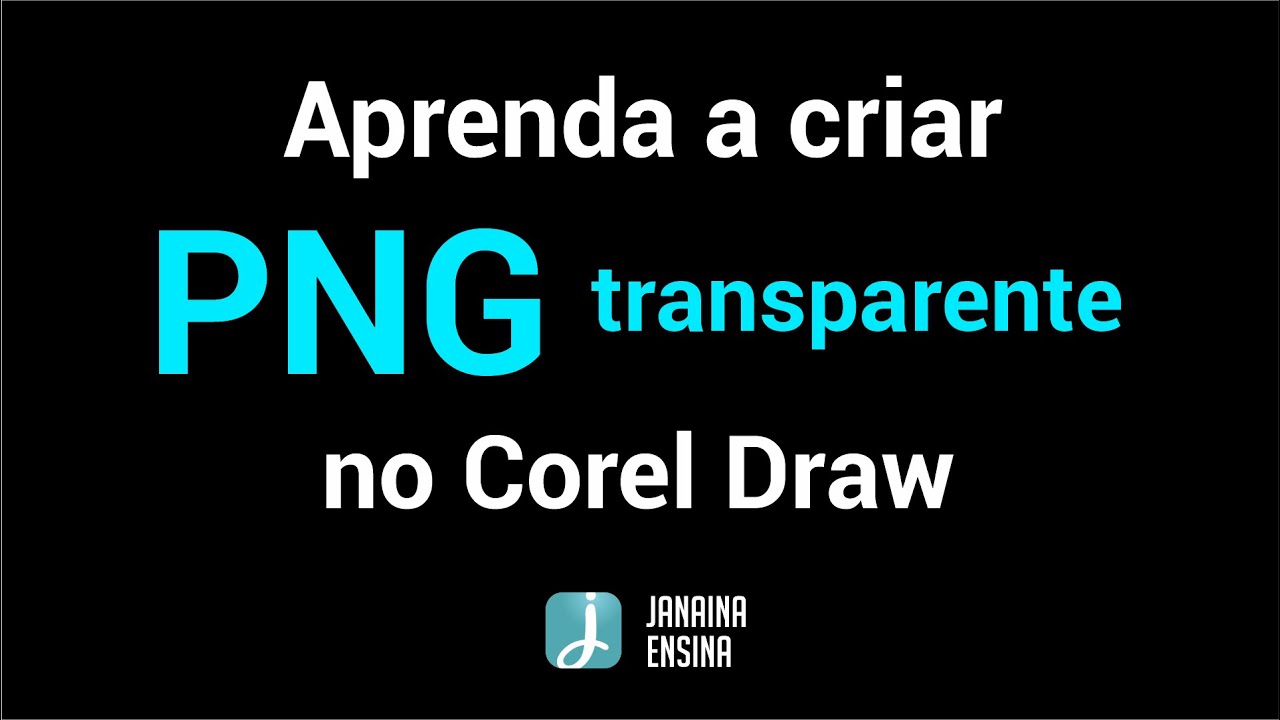 Como criar um PNG com fundo transparente no Corel Draw