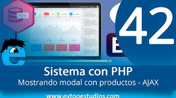 42 - Mostrando modal con productos - AJAX  | Sistema con PHP | @cursania
