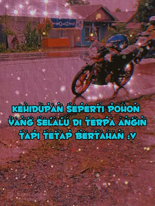 Story wa buat anak motor satria fu