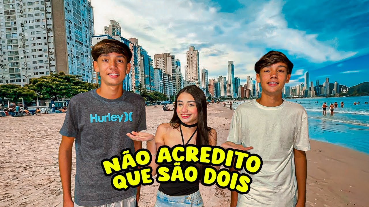 EU NÃO ACREDITO QUE SÃO DOIS