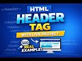 HTML Header Tag Explained with Live Project | Semantic HTML5 for Beginners