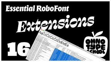 Essential RoboFont • Part 16: Our Favorite RoboFont Extensions (🍎 OH no Type School)