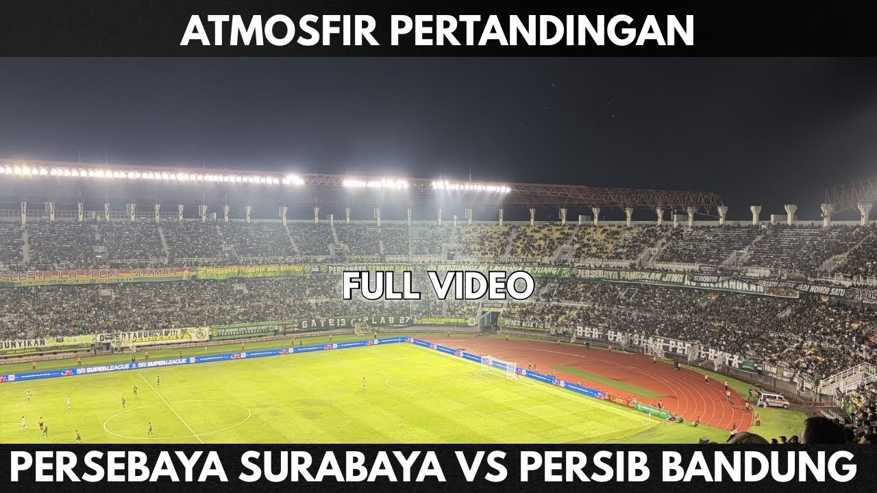 LUAR BIASA!!! ATMOSFIR PERTANDINGAN PERSEBAYA VS PERSIB DI STADION GELORA BUNG TOMO || 02/03/2026