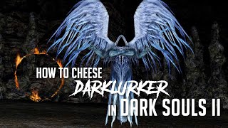 How to Cheese Darklurker in Dark Souls 2 (2023 Update - Easy Kill)