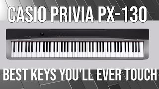 CASIO PRIVIA PX-130 HAS BEST HAMMER KEYS
