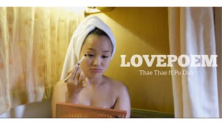 Lovepoem By Thae Thae Ft Pu Dah Official Music Video