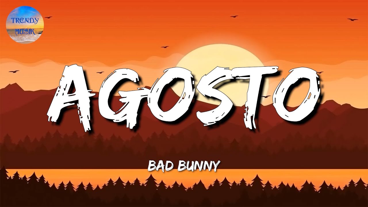 🎵 Reggaeton Bad Bunny Agosto (Letra\Lyrics) YouTube