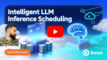 Intelligent Inference Scheduling with vLLM & llm-d: Next-Gen LLM Model Serving Deep Dive | Bazai