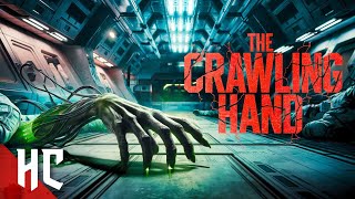 The Crawling Hand | Full Sci-Fi Horror Movie | Alien Horror Movie | Classic Free Movie