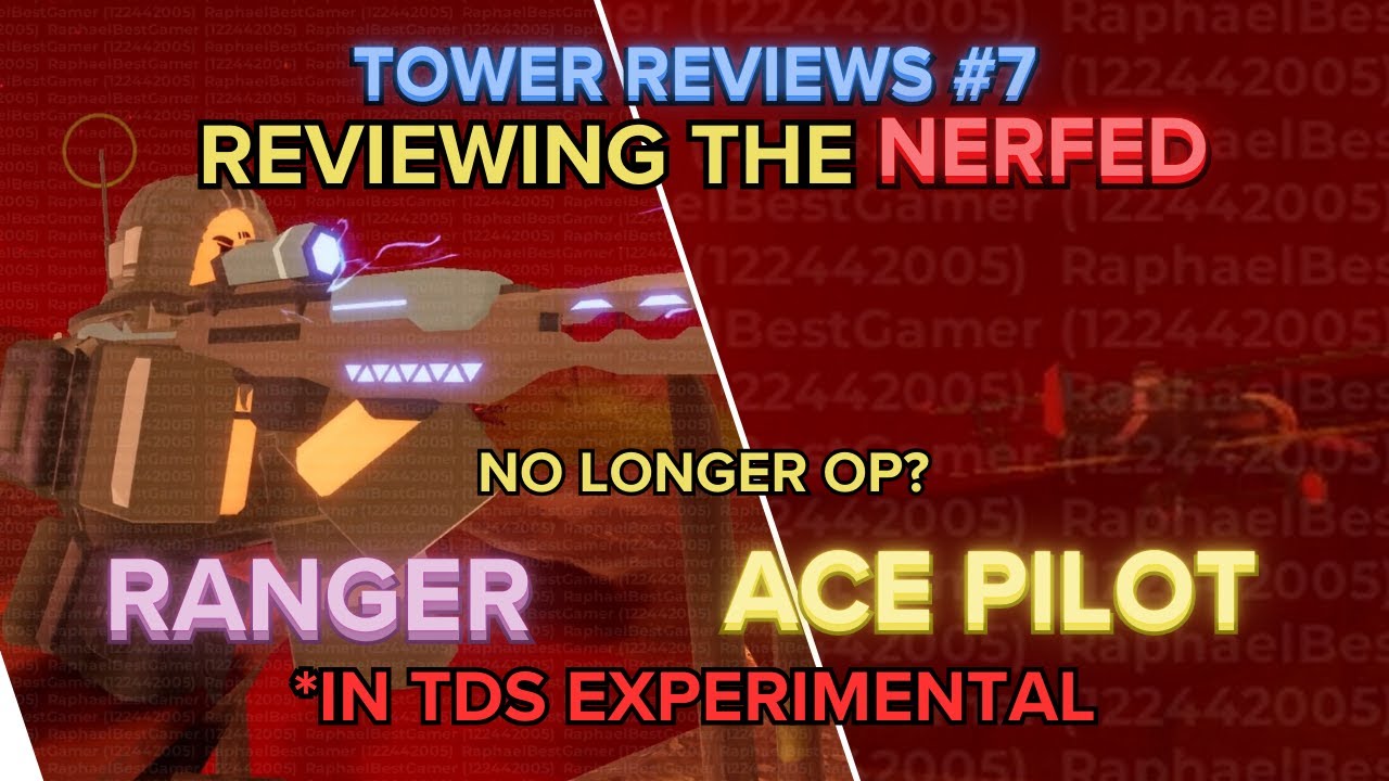 TDS REVIEWING USING THE LEAKED NERFED RANGER AND ACE PILOT IN TDS tds-reviewing-using-the-leaked-nerfed-ranger-and-ace-pilot-in-tds