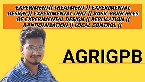 Statistics-2: Principles of Experimental Design | Replication | Randomization | Local control