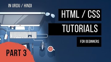 HTML CSS tutorials for beginners in hindi urdu | Part 3 | Alphinex Tutorials