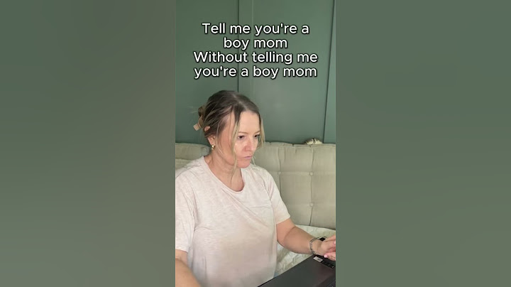 Tell me you’re a boy mom without telling me you’re a boy mom.