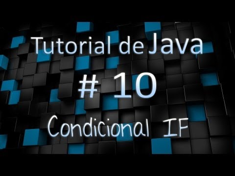 Tutorial de Java en Español # 10 - Condicional IF