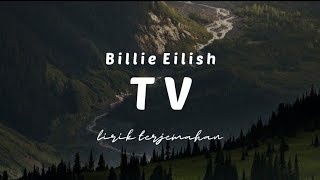 Billie Eilish - TV  |  Lirik Terjemahan Indonesia