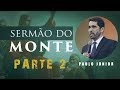 O Sermão Do Monte INTRODUÇÃO II - Paulo Junior