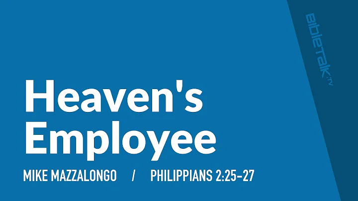 Heaven&#039;s Employee: Barnabas (Philippians 2) / Sermon – Mike Mazzalongo | BibleTalk.tv