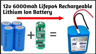 12v 6000mah Lifepo4 Rechargeable Lithium Ion Battery घर पर आसानी से बनाये