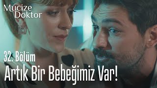 Artık bir bebeğimiz var! - Mucize Doktor 32. Bölüm