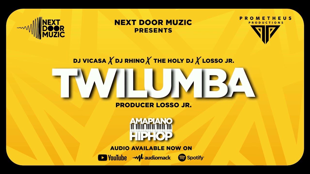 Twilumba   Dj Vicasa X Dj Rhino  X The Holy Dj X Losso Jr