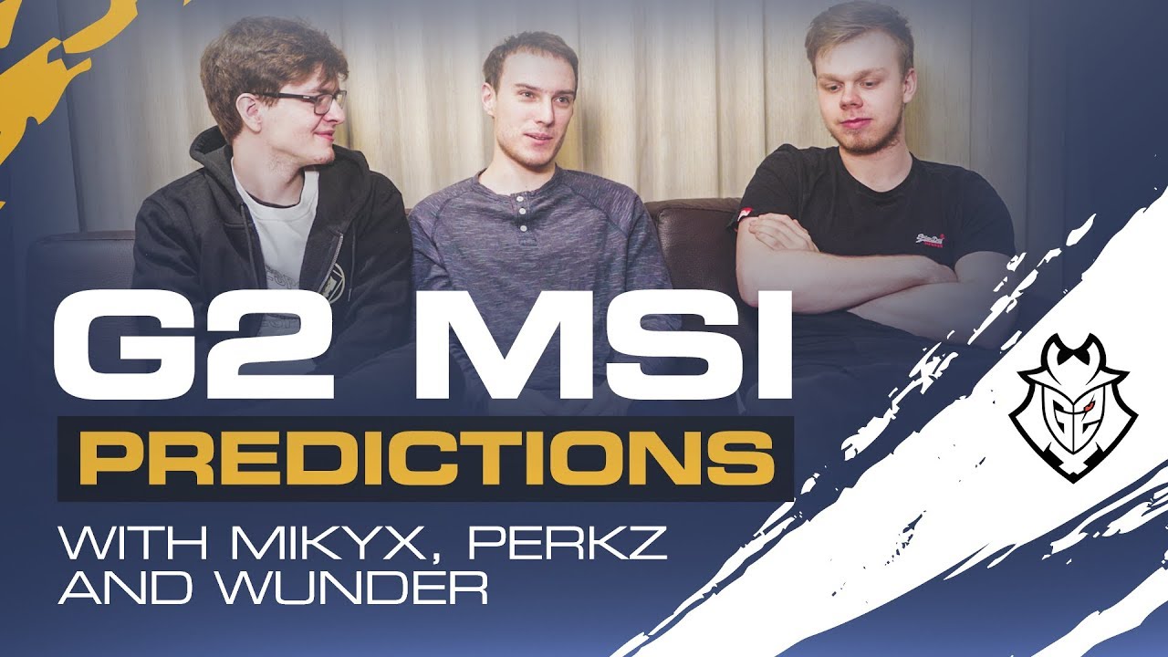 mikyxd op.gg G2 MSI Predictions | With Mikyx, Perkz and Wunder