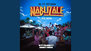 NABUZALE Wyt Blood & Shoky Brize