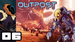 Let's Play Outpost Zero - PC Gameplay Part 6 - Bad News Brigade