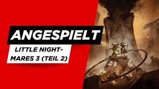 ANGESPIELT! #02 Teil 2 | Little Nightmares 3 | Die Laufsimulation geht weiter...