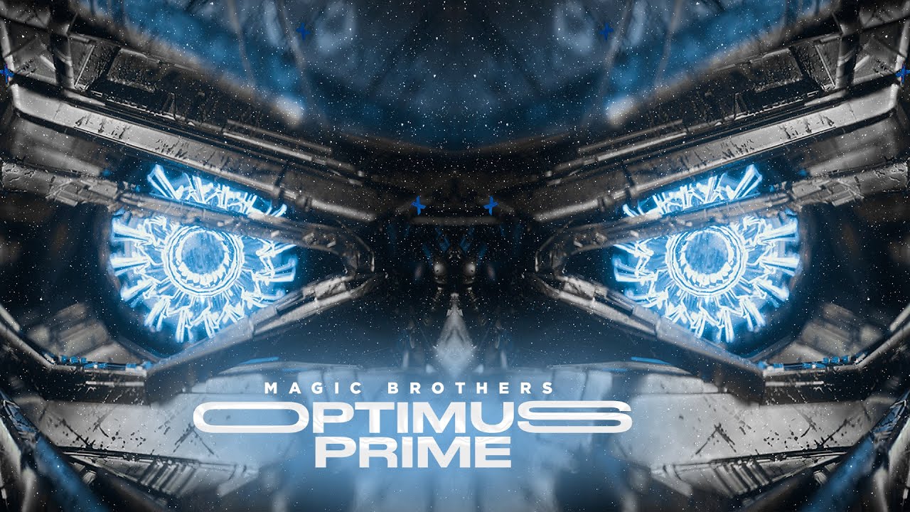 Magic Brothers - Optimus Prime (Original Mix) 2k20