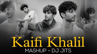 KAIFI KHALIL MASHUP | DJ JITS | KAHANI SUNO | JURMANA | MASHUP OF 2024