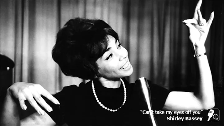 Shirley Bassey - Can't take my eyes off you