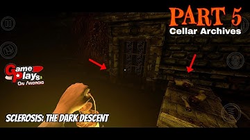 Sclerosis: The Dark Descent Walkthrough Part 5 - Cellar Archives Gameplay On Android