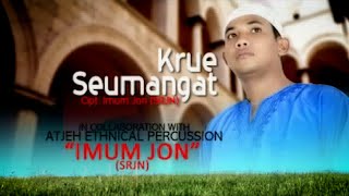 Imum Jon (SRJN) - KRUE SEUMANGAT (Official Video Music)
