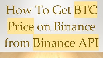 How To Get BTC Price on Binance from Binance API