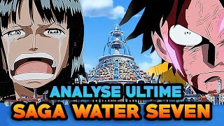 One Piece - SAGA WATER SEVEN - Analyse Ultime (+1H)