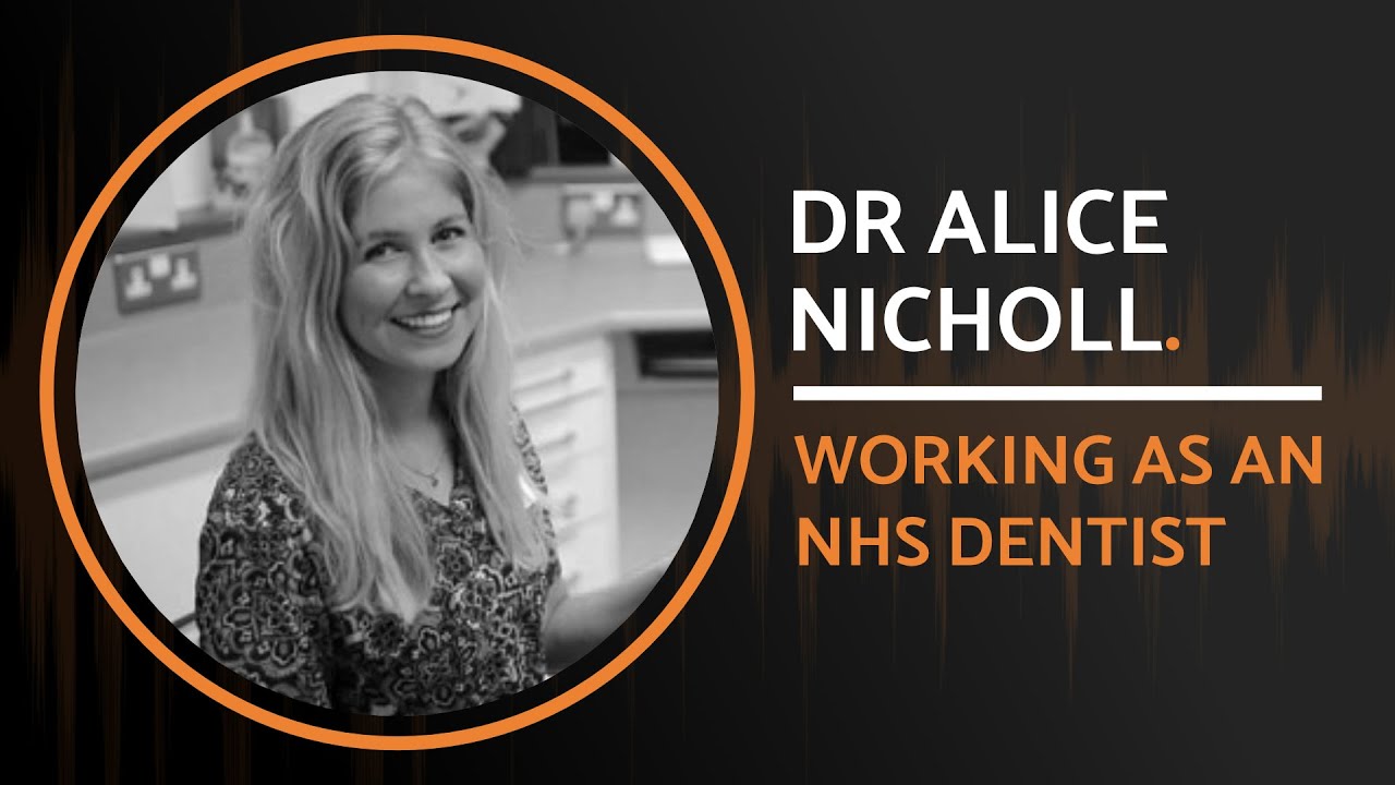 Working as an NHS Dentist Dr Alice Nicholl YouTube