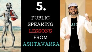 5 Public Speaking Lessons from Sage Ashtavakra | Great Orators (Part 2)