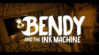 ⚫Bendy and the ink Machine проходим старую версию 1.3.1.3⚫