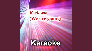 Kick Ass, We Are Young (Karaoke Version) (Back Vocals - Originally Performed By Mika)