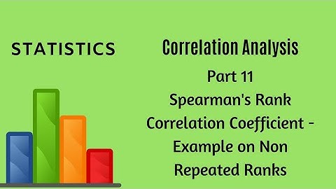 Correlation Analysis -Part 11  - Rank Correlation - Nonrepeated Ranks Example- Statistics