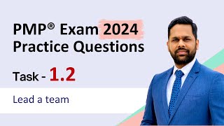 PMP® Exam Practice questions with Explanations | Task 1.2 Lead a team | PMP® Exam prep questions