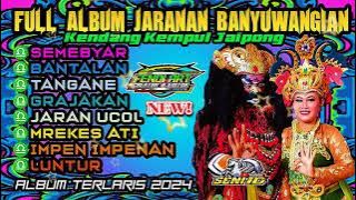 🔴FULL KENDANG KEMPUL JAIPONGAN❗ALBUM JARANAN BANYUWANGIAN TERLARIS 2024 versi andi atin@SENIID