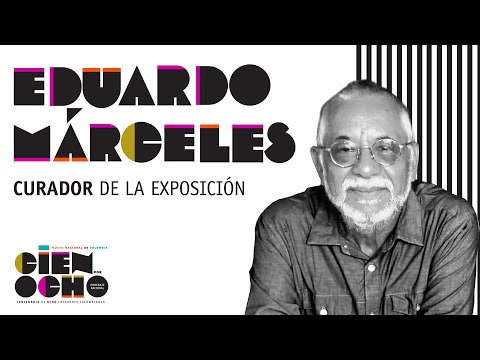 Palabras de Eduardo Márceles, cocurador de "Cien por ocho", sobre la exposición temporal Palabras de Eduardo Márceles, cocurador de "Cien por ocho", sobre la exposición temporal