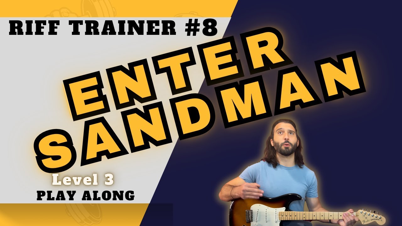 [Level 3] Riff Trainer #8: Enter Sandman by Metallica (Guided Practice ...