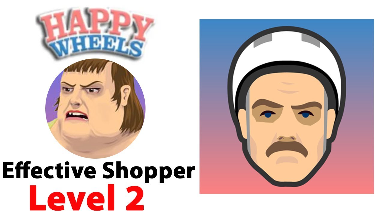 Effective Shopper level 2 【HAPPY WHEELS】 - Gameplay Walkthrough