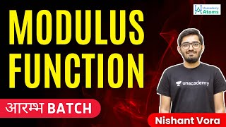 Modulus Function | For Class 11 & 12 | आरम्भ Batch | Nishant Vora