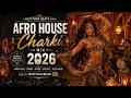 Afro House Charki Mix 2026 🔥 Arabic & Oriental Deep House Vibes NextTone Beats AH