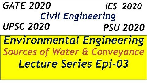 Sources of water and Conveyance | Civil | GATE | ESE | IES | IIT | PSU | SSC JE  | RRB | NTPC
